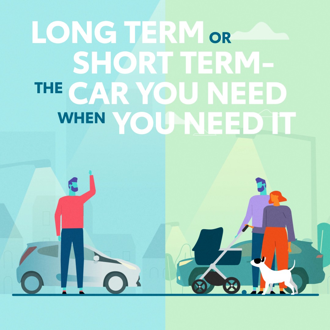 Illustrated visual split in two with a person with a car on the left. And a family with a car on the right. On top is written Long term or short term, the car you need when you need it